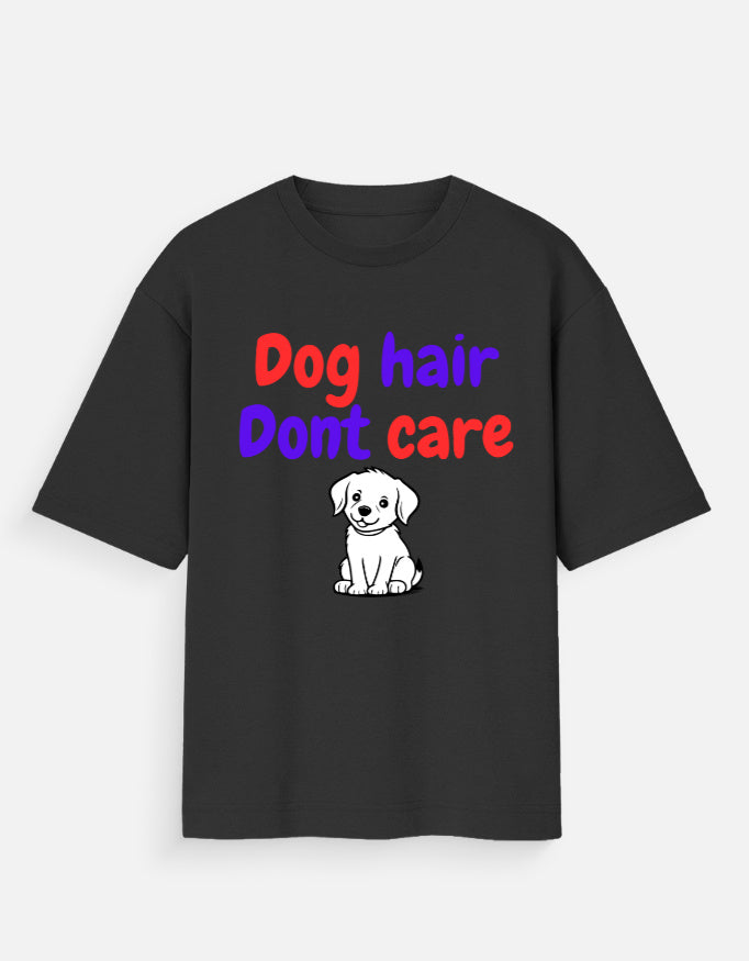 Some Dog Hair? I Don't Care - Cute Dog Lover T-Shirt