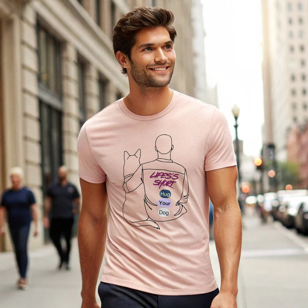 Life’s Short, Hug Your Dog – Unisex Stretch T-Shirt for Dog Lovers