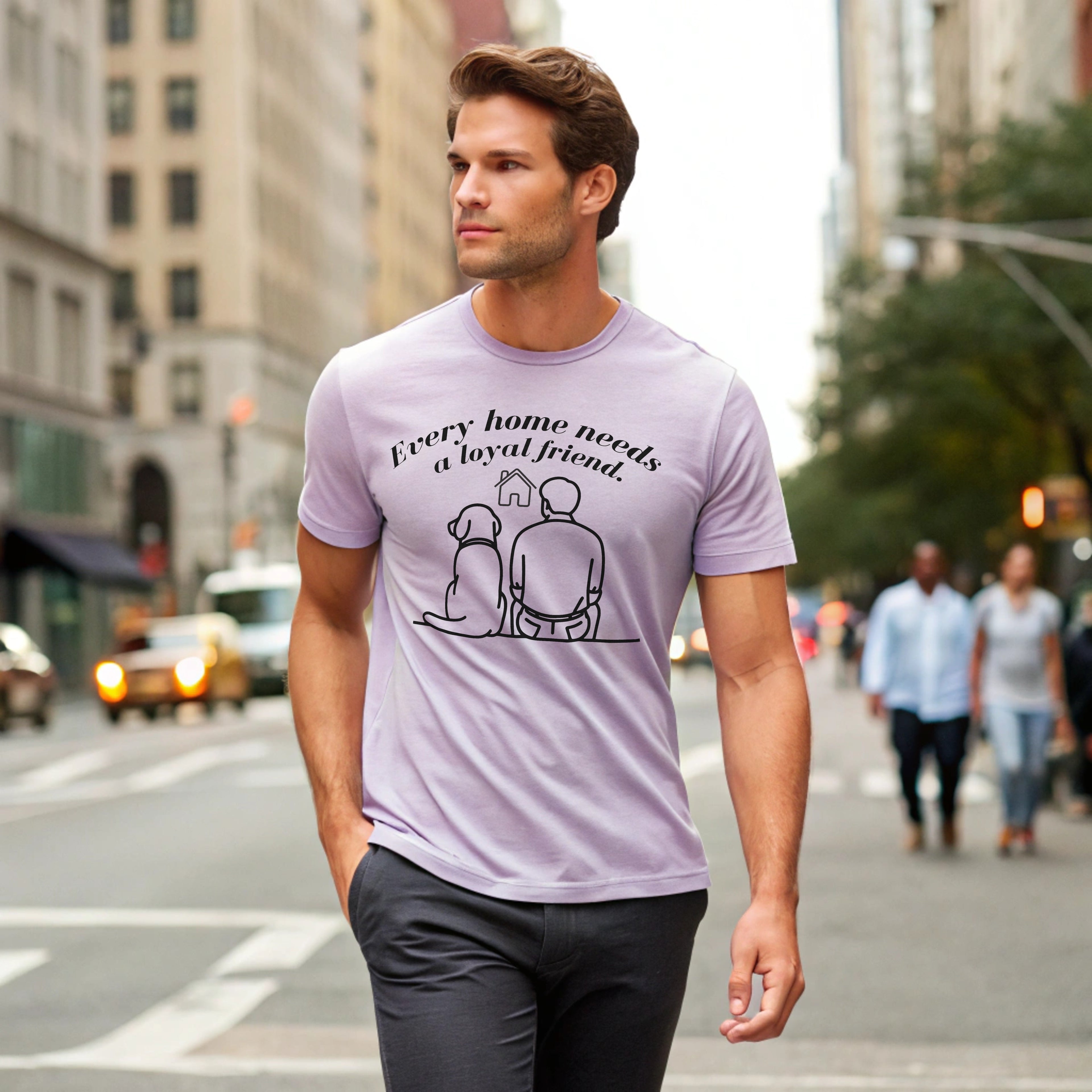 Every Home Needs a Loyal Friend | Dog Lovers T-Shirt