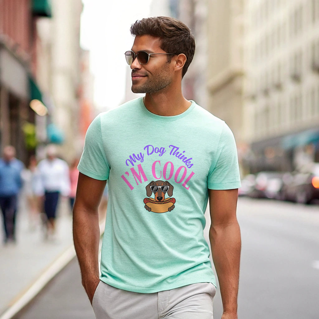 My Dog Thinks I’m Cool T-Shirt – For Proud Dog Lovers
